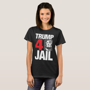 Trump 4 Jail T Shirt