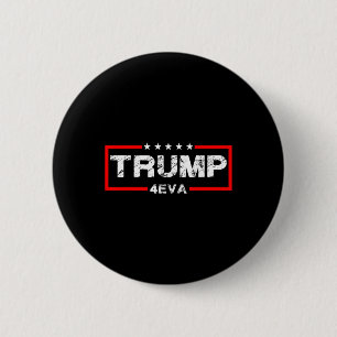 Trump 4eva 4 juli för alltid kärlek president Vi T Knapp