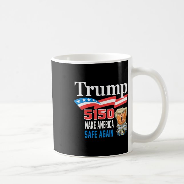 Trump 5150 Gör Amerika San Again Roligt  Kaffemugg (Höger)