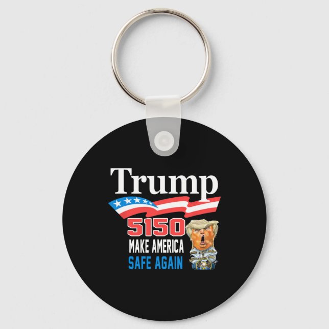 Trump 5150 Gör Amerika San Again Roligt  Nyckelring (Framsida)