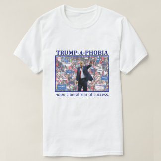 TRUMP-A-PHOBIA TEE SHIRT