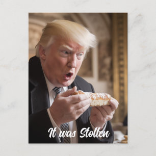 Trump Admires his Stollen Bread Vykort