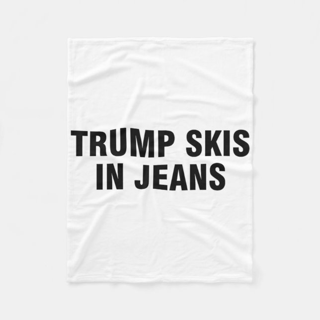 Trump åker skidor i jeans  fleecefilt (Framsidan)