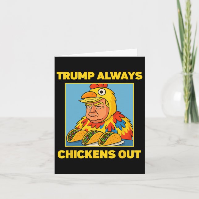Trump Alltid Chickens Out Funny Meme Taco Kort (Framsida)
