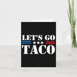 Trump Alltid Chickens Out Låt oss Gå Taco Funny Me Kort