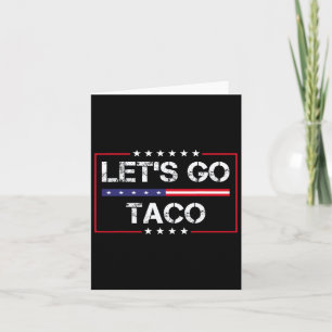 Trump Alltid Chickens Out Låt oss Gå Taco Funny Me Kort