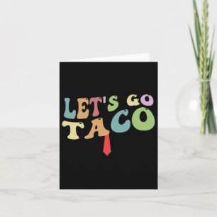Trump Alltid Chickens Out Låt oss Go Taco Funny Re Kort