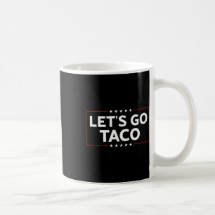 Trump Alltid Chickens Out Låt oss Taco for Kaffemugg