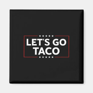 Trump Alltid Chickens Out Låt oss Taco for Magnet