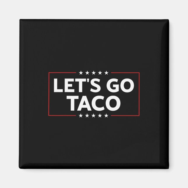 Trump Alltid Chickens Out Låt oss Taco for Magnet (Framsidan)
