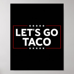 Trump Alltid Chickens Out Låt oss Taco for Poster