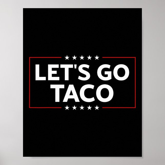 Trump Alltid Chickens Out Låt oss Taco for Poster (Framsidan)