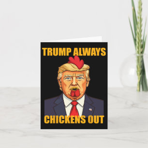 Trump Alltid Chickens ut Taco Funny Trump Chicken Kort