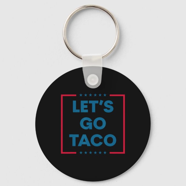 Trump Always Chickens Out Let's Go Taco Funny 2  Nyckelring (Framsida)