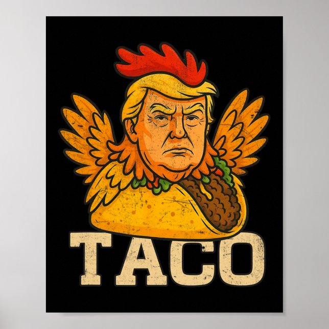Trump Always Chickens Out Let's Go Taco Funny 3  Poster (Framsidan)