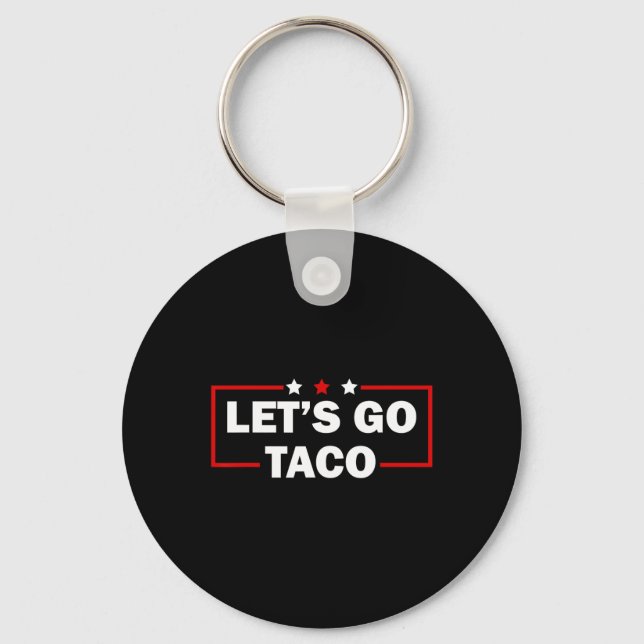 Trump Always Chickens Out Let's Go Taco Funny 4th  Nyckelring (Framsida)