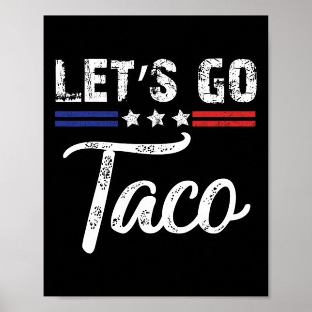 Trump Always Chickens Out Let's Go Taco Funny 7  Poster (Framsidan)