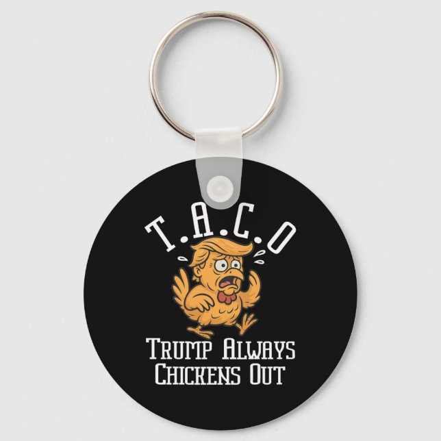 Trump Always Chickens Out Let's Go Taco Funny 8  Nyckelring (Framsida)