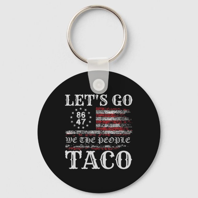 Trump Always Chickens Out Let's Go Taco Funny Meme Nyckelring (Framsida)