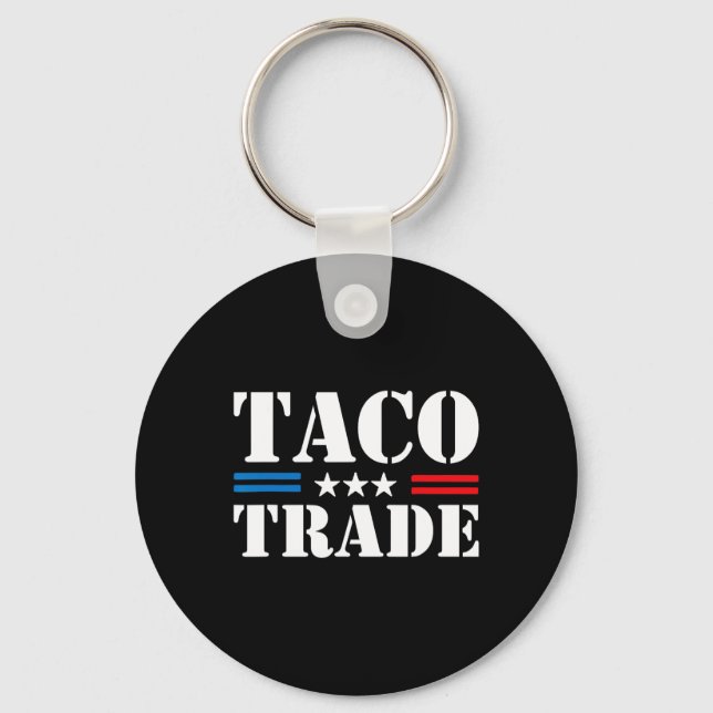 Trump Always Chickens Out Taco Trade Funny Meme  Nyckelring (Framsida)