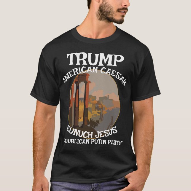 Trump American Caesar Republican DespotResist T Shirt (Framsida)