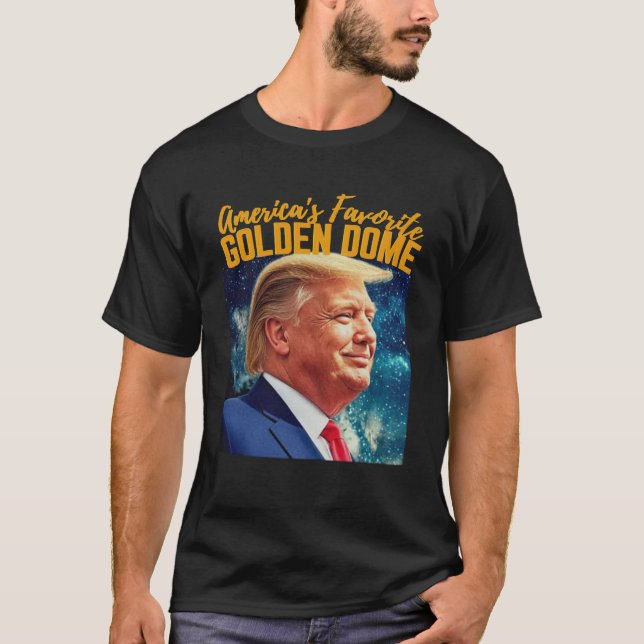 Trump America's Favorite Golden Dome Trump Hair Go T Shirt (Framsida)