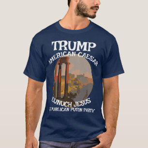 Trump Amerikansk Caesar Republikan DespotMotstå T Shirt