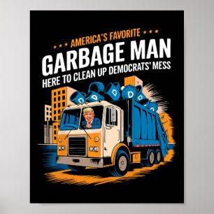 Trump Amerikas favorit soptrubbförare Trump i sopt Poster