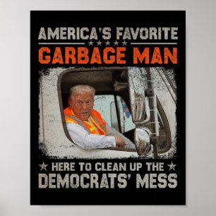 Trump Amerikas favorit soptrubbkörare Trump i sopt Poster