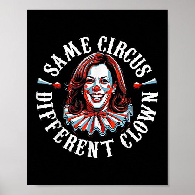 Trump Anti Kamala Harris Samma circus Different Cl Poster (Framsidan)