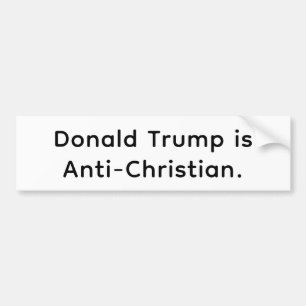 Trump är anti-kristen Hankamer Artjunkhaus Drägg! Bildekal