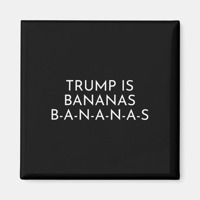 Trump är bananas – skala tillbaka det absurda  magnet (Framsidan)