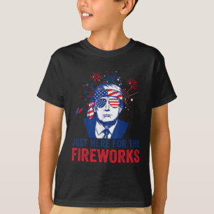 Trump är bara här för fyrverkerierna Rolig fjärde T Shirt