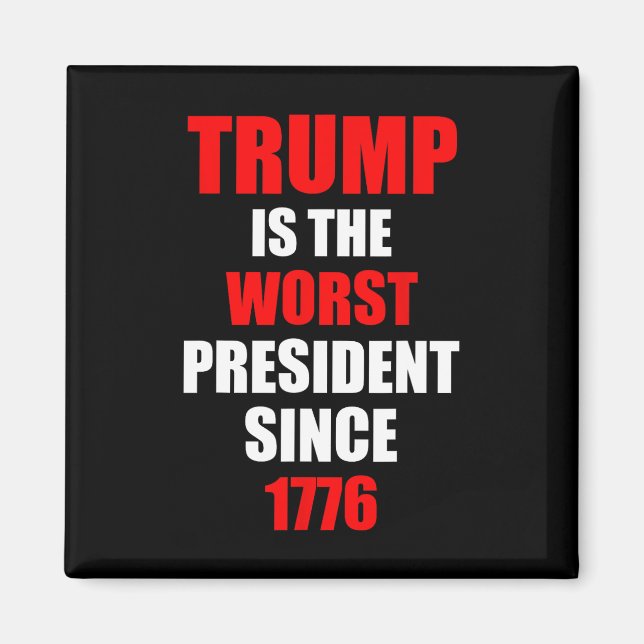 Trump är den sämsta presidenten sedan 1776  magnet (Framsidan)