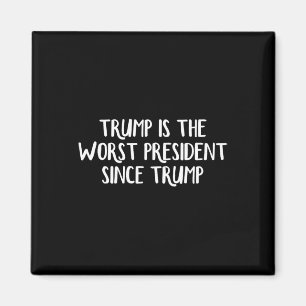 Trump är den sämsta presidenten sedan Trump 2 Magnet