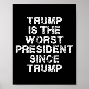 Trump är den sämsta presidenten sedan Trump _2 Poster
