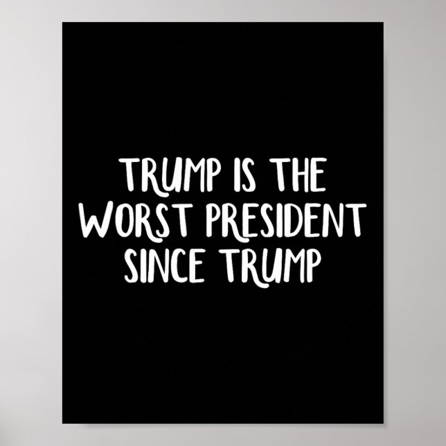 Trump är den sämsta presidenten sedan Trump 2  Poster (Framsidan)