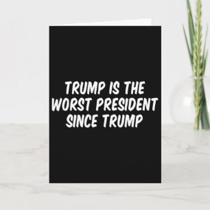 Trump är den sämsta presidenten sedan Trump _3 Kort