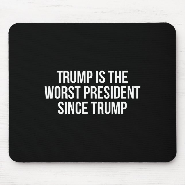 Trump är den sämsta presidenten sedan Trump _4 Musmatta (Framsidan)