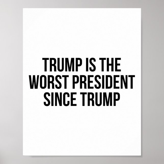 Trump är den sämsta presidenten sedan Trump _7  Poster (Framsidan)