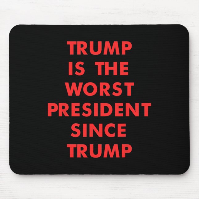 Trump är den sämsta presidenten sedan Trump Design Musmatta (Framsidan)