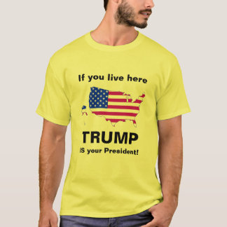 Trump är din president! t shirt