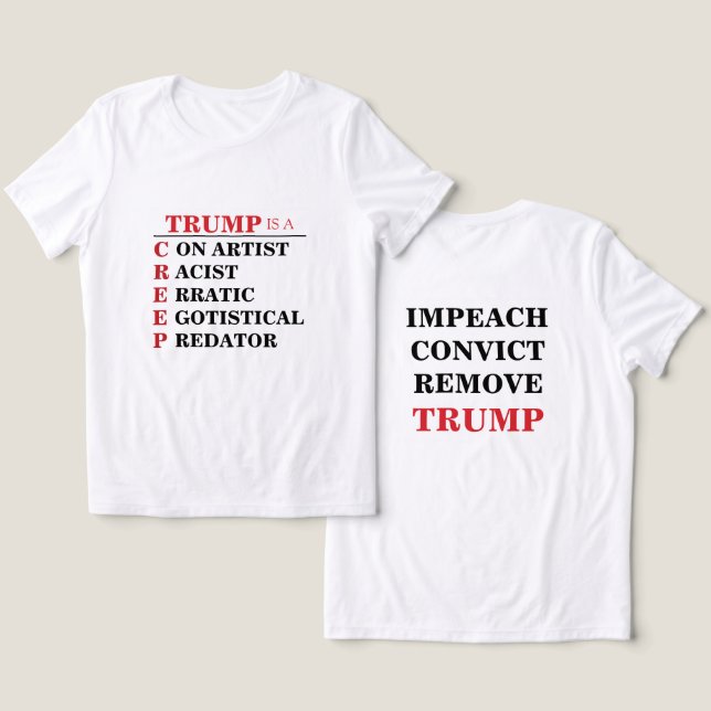 Trump är en Creep Predator Con Artist Two-Sided T Shirt (Design fram och bak)