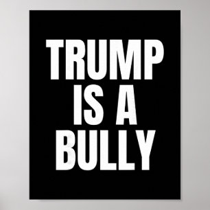 Trump är en mobbare Anti Trump Poster
