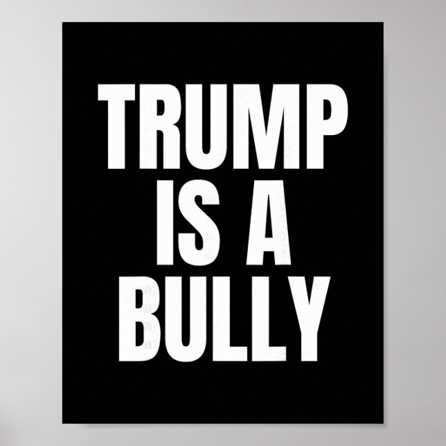 Trump är en mobbare Anti Trump Poster (Framsidan)