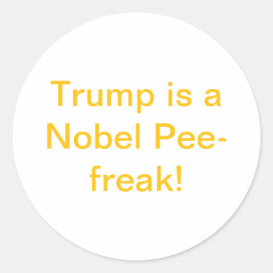 Trump är en Nobel-piss-freak! Hankamer Artjunkhaus Runt Klistermärke