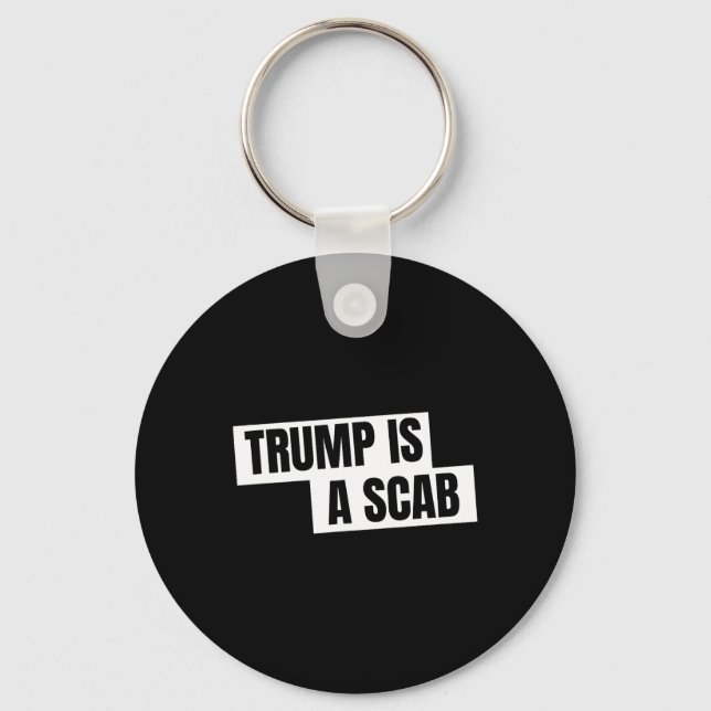 Trump är en Scab Nyckelring (Framsida)