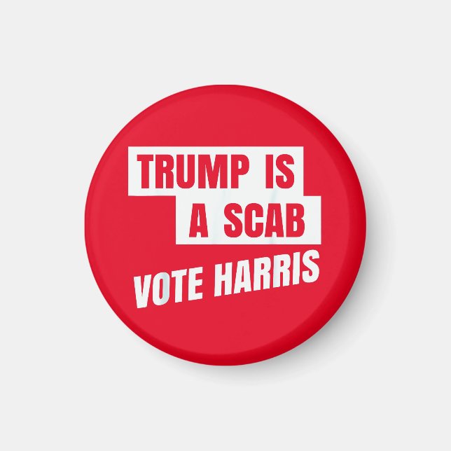 Trump är en Scab Trump's a Scab Magnet (Framsidan)