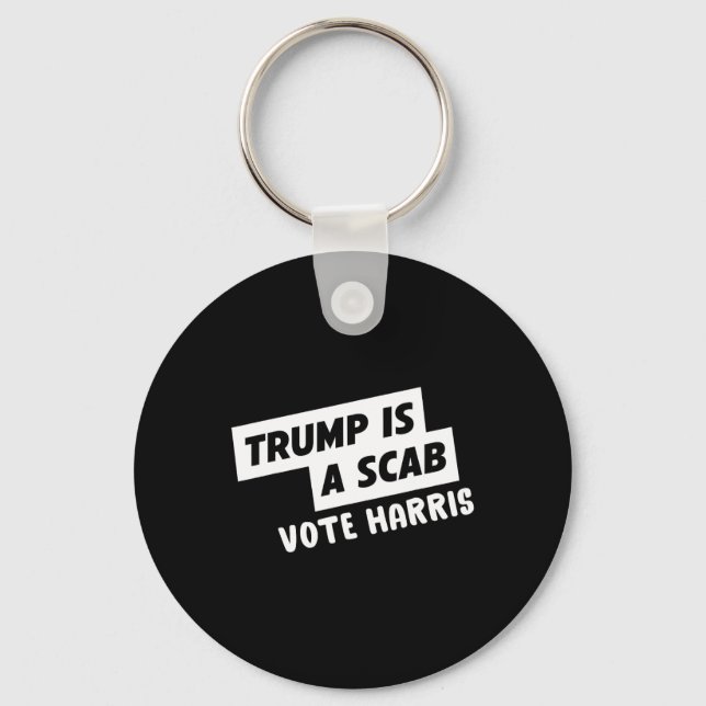 Trump är en Scab Vote Harris 1 Nyckelring (Framsida)