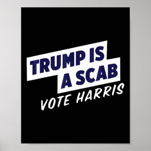 Trump är en Scab - Vote Harris 2024 2 Poster